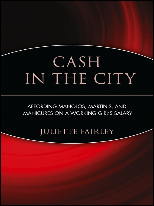 Title details for Cash in the City by Juliette Fairley - Available